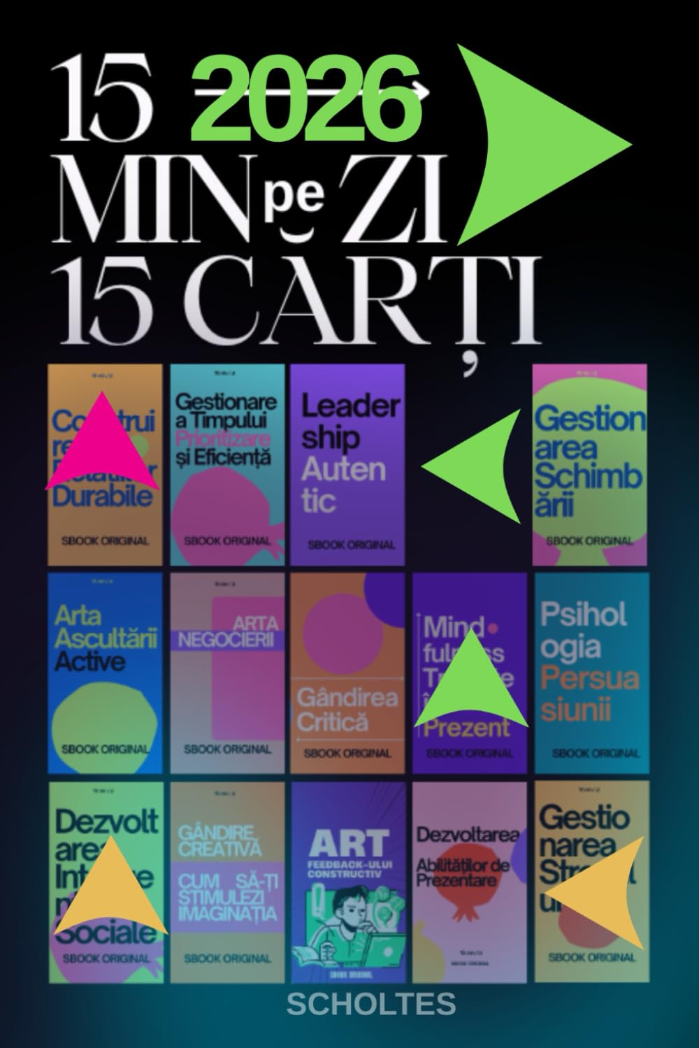 15 MINUTE / Zi / 15 CARTI /15 TRANSFORMĂRI: Ghidul tău practic pentru schimbare în 2026
