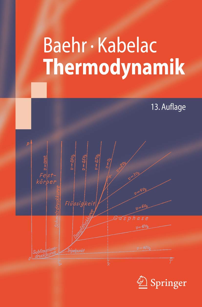 Thermodynamik: Grundlagen und technische Anwendungen (Springer-Lehrbuch)