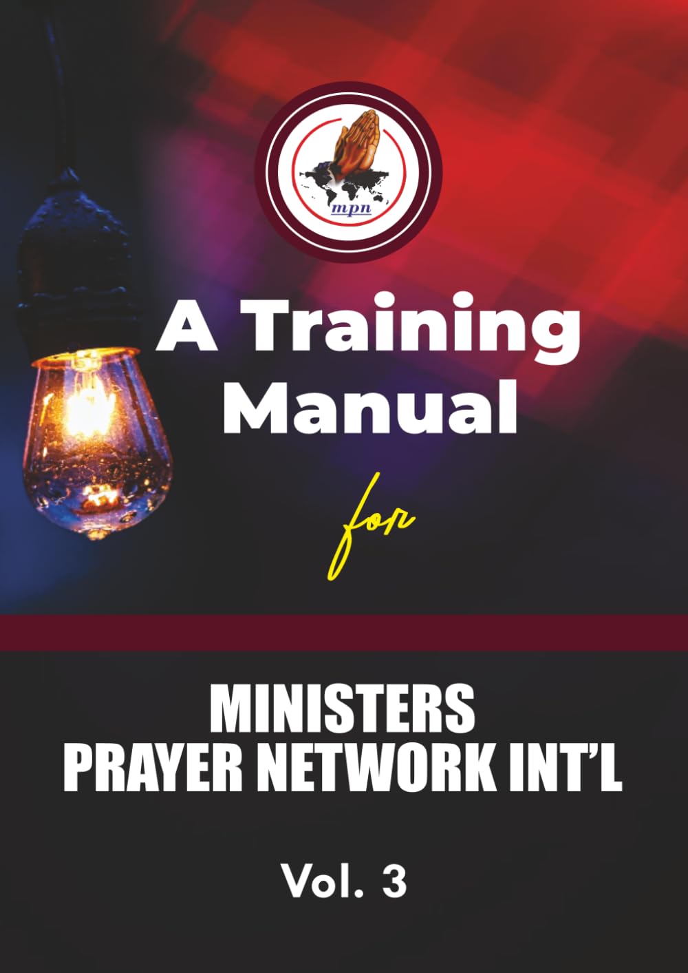 A Training Manual for Ministers Prayer Network
