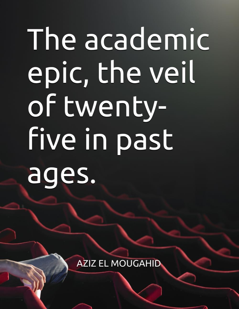 The academic epic, the veil of twenty-five in past ages.