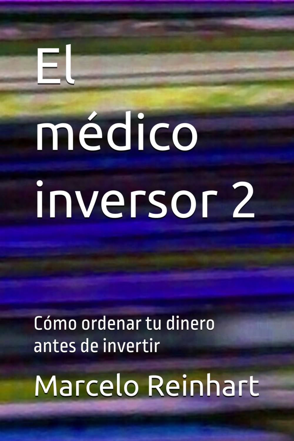 El médico inversor 2: Cómo ordenar tu dinero antes de invertir