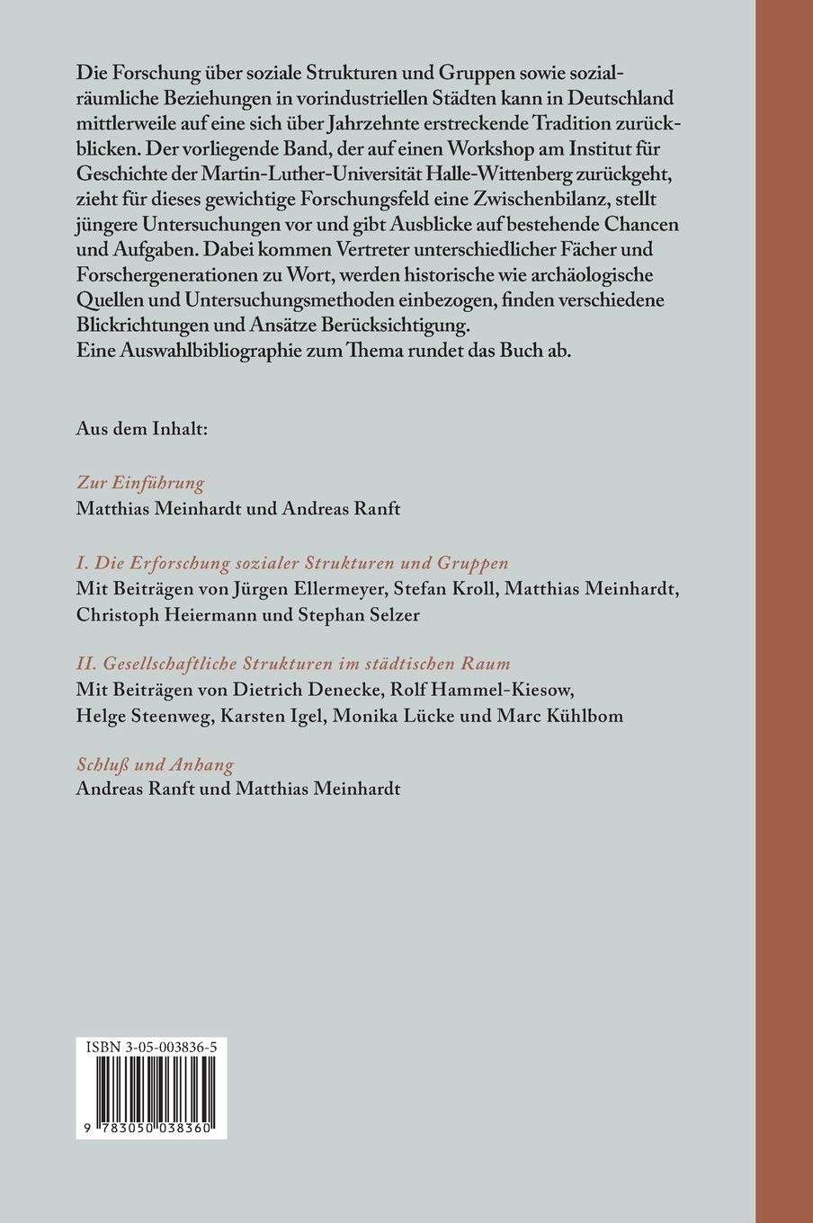 Die Sozialstruktur und Sozialtopographie vorindustrieller Städte: Beiträge eines Workshops am Institut für Geschichte der Martin-Luther-Universität ... und der Frühen Neuzeit, 1, Band 1)