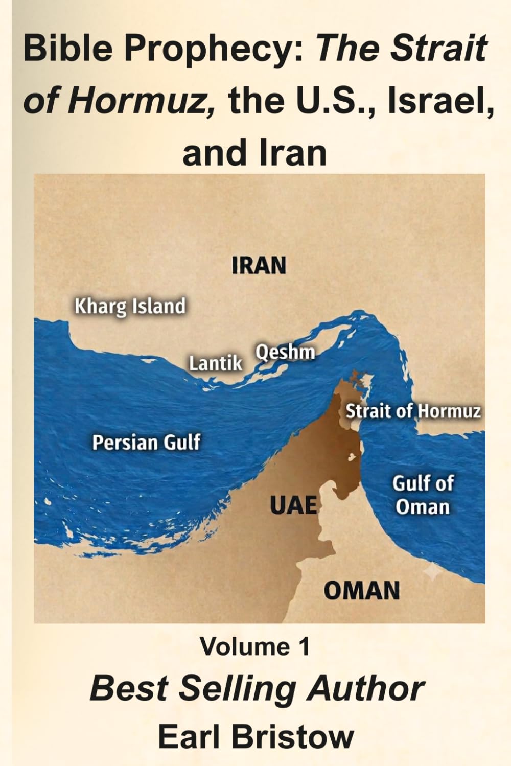 Bible Prophecy: The Strait of Hormuz, the U.S., Israel, and Iran