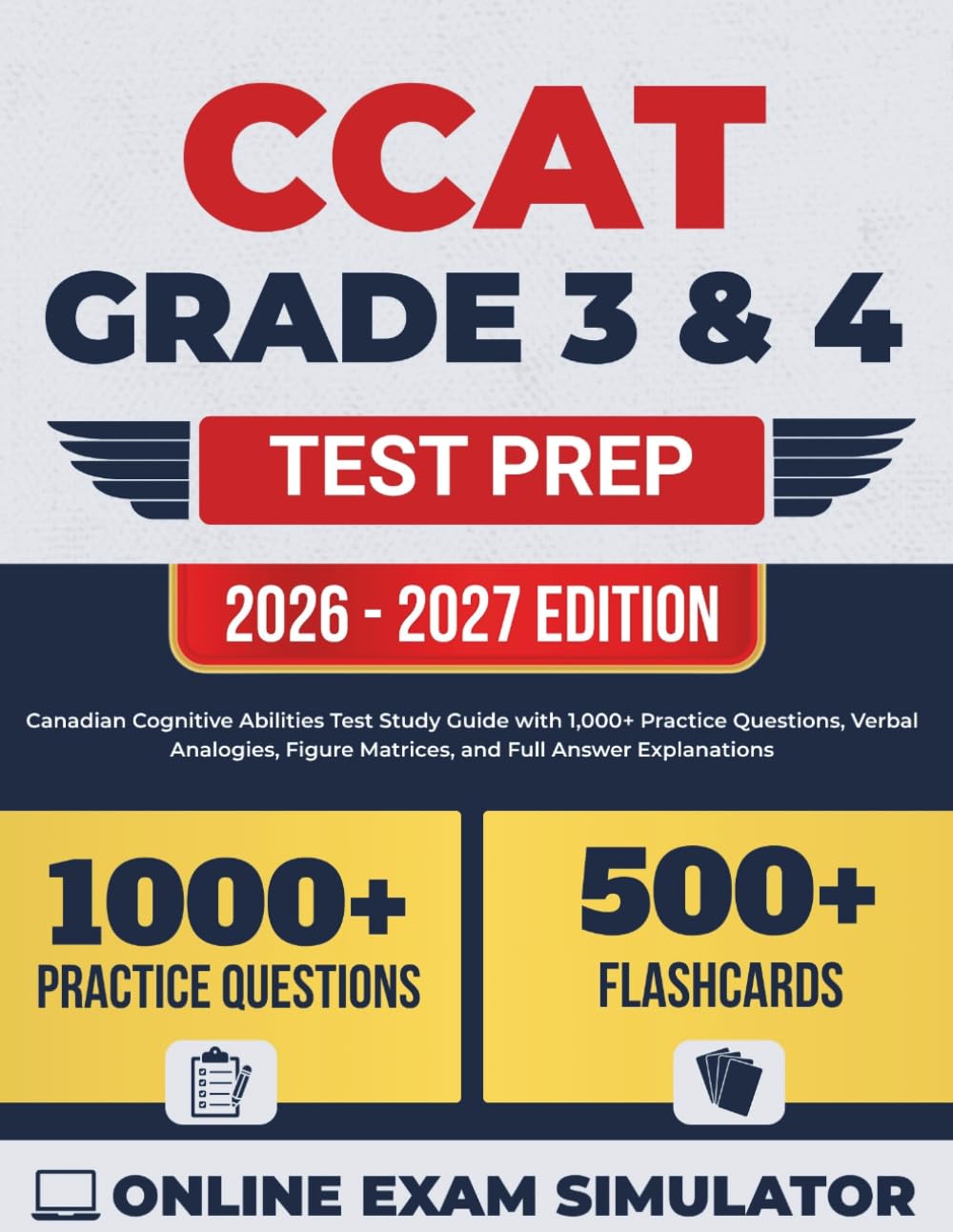 CCAT Grade 3 & 4 Test Prep 2026-2027: Canadian Cognitive Abilities Test Study Guide with 1,000+ Practice Questions, Verbal Analogies, Figure Matrices, and Full Answer Explanations