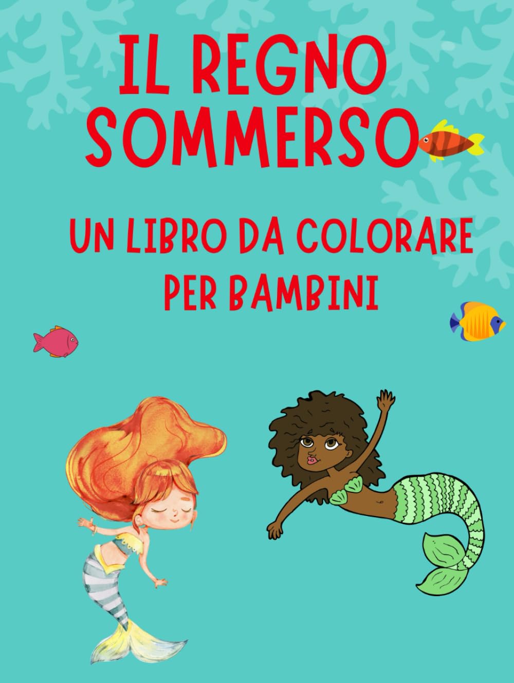 Il regno sommerso: un libro da colorare per bambini