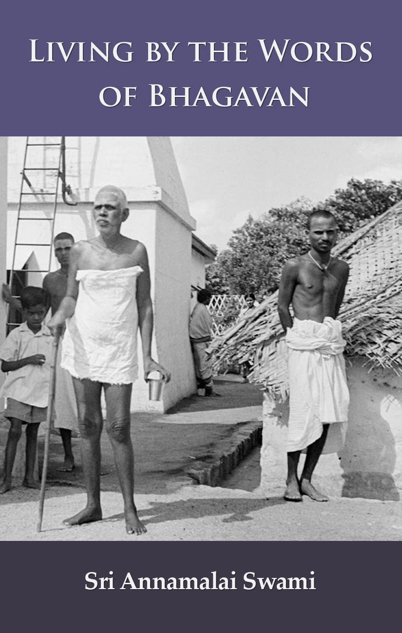 Living by the Words of Bhagavan