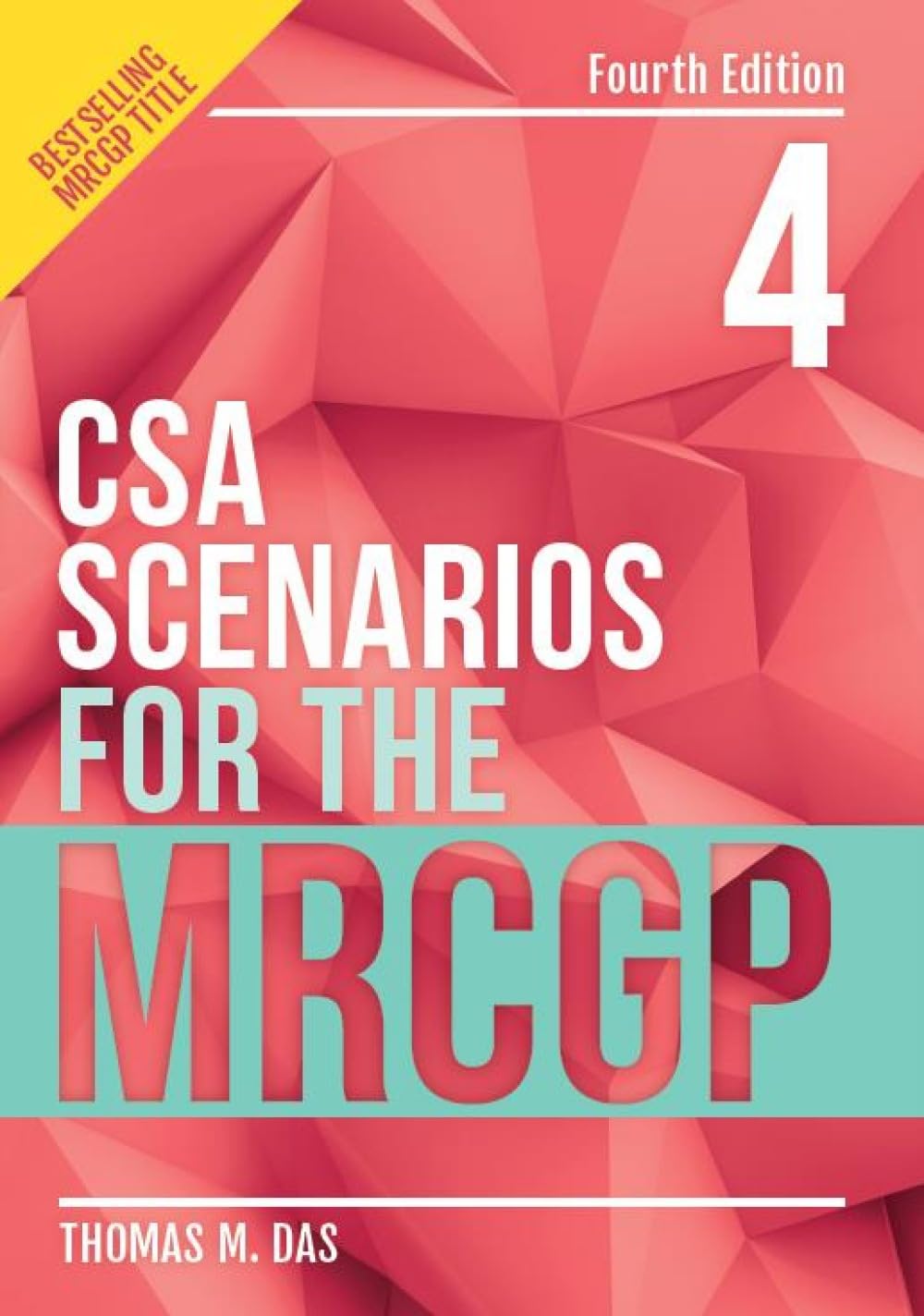 CSA Scenarios for the MRCGP, fourth edition by Thomas  Das (Paperback Book)