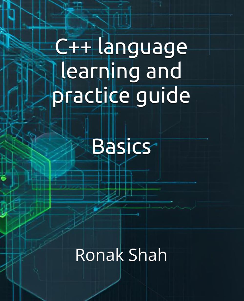 C++ language learning and practice guide: Basics level