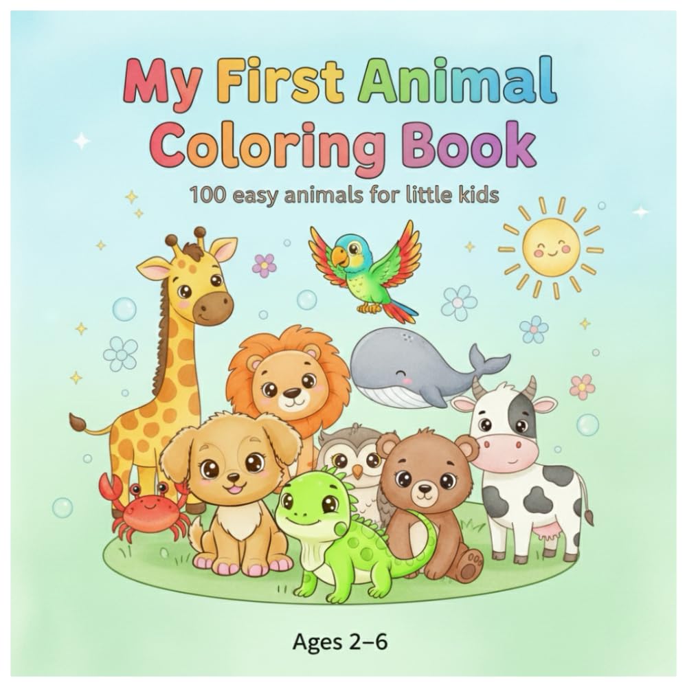My First Animal Coloring Book: 100 easy animals for little kids