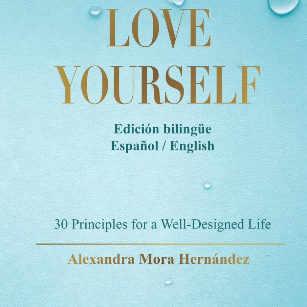 LOVE YOURSELF: Principles for a Well-Designed Life