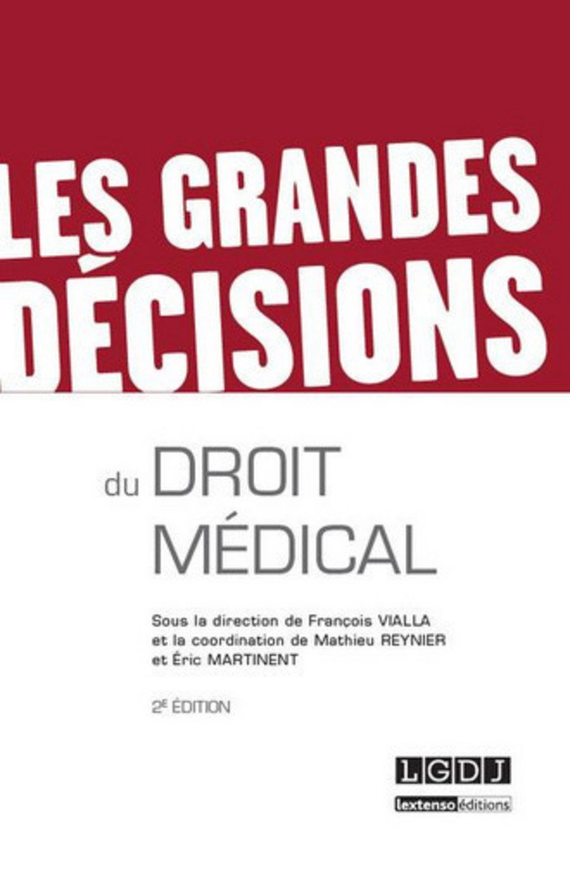 Les Grandes décisions du droit médical, 2ème édition