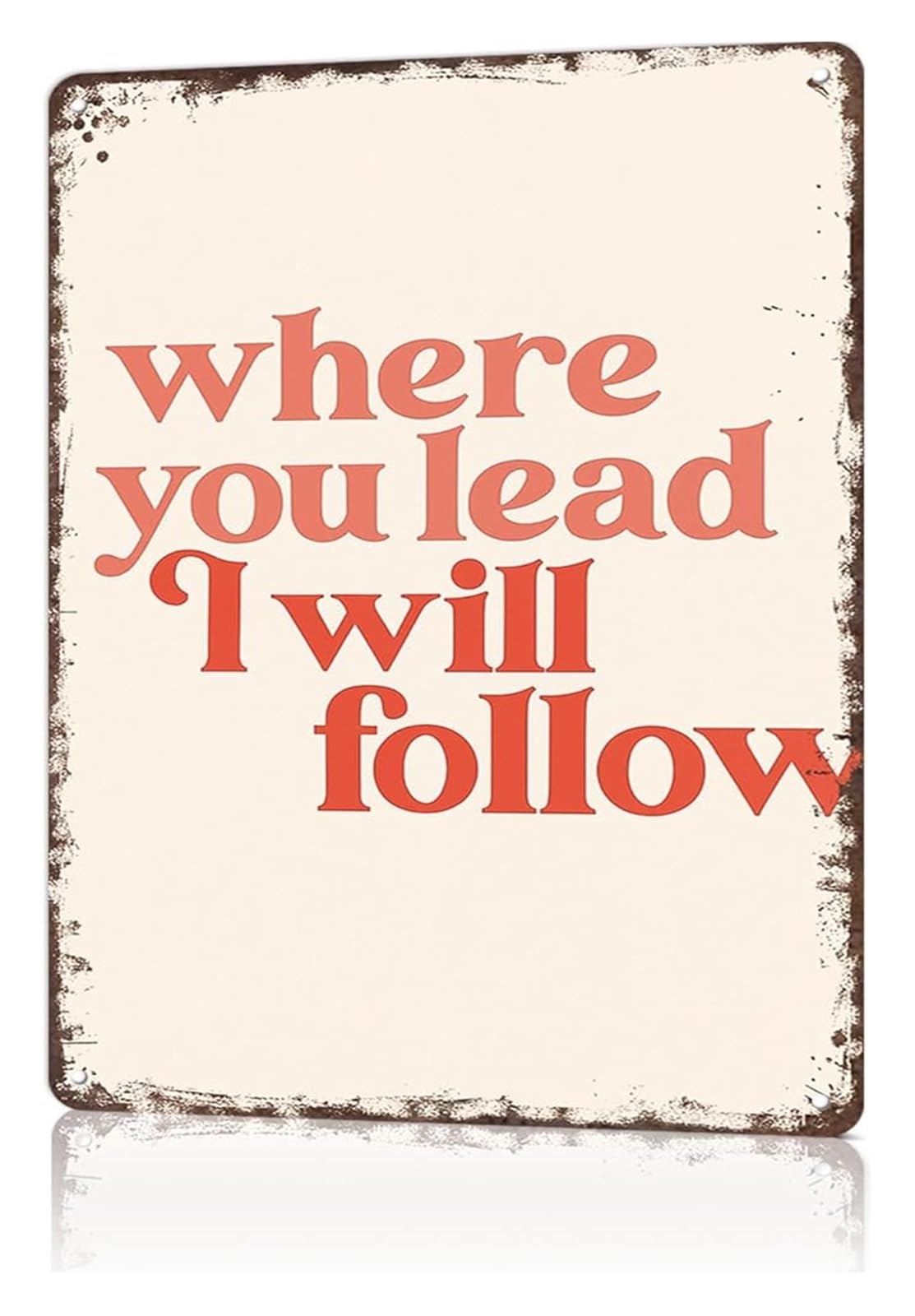 IDGTTLDF Witty Where You Lead I Will Follow Tin Plate Novelty Sign for Garage Man Cave Pub Lounge 8 X 12 in