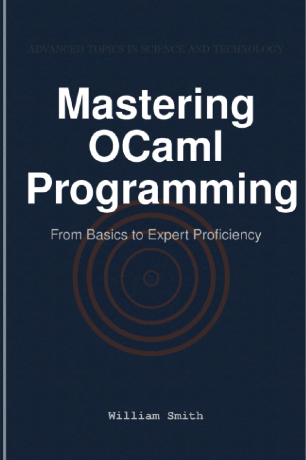 Mastering OCaml Programming: From Basics to Expert Proficiency