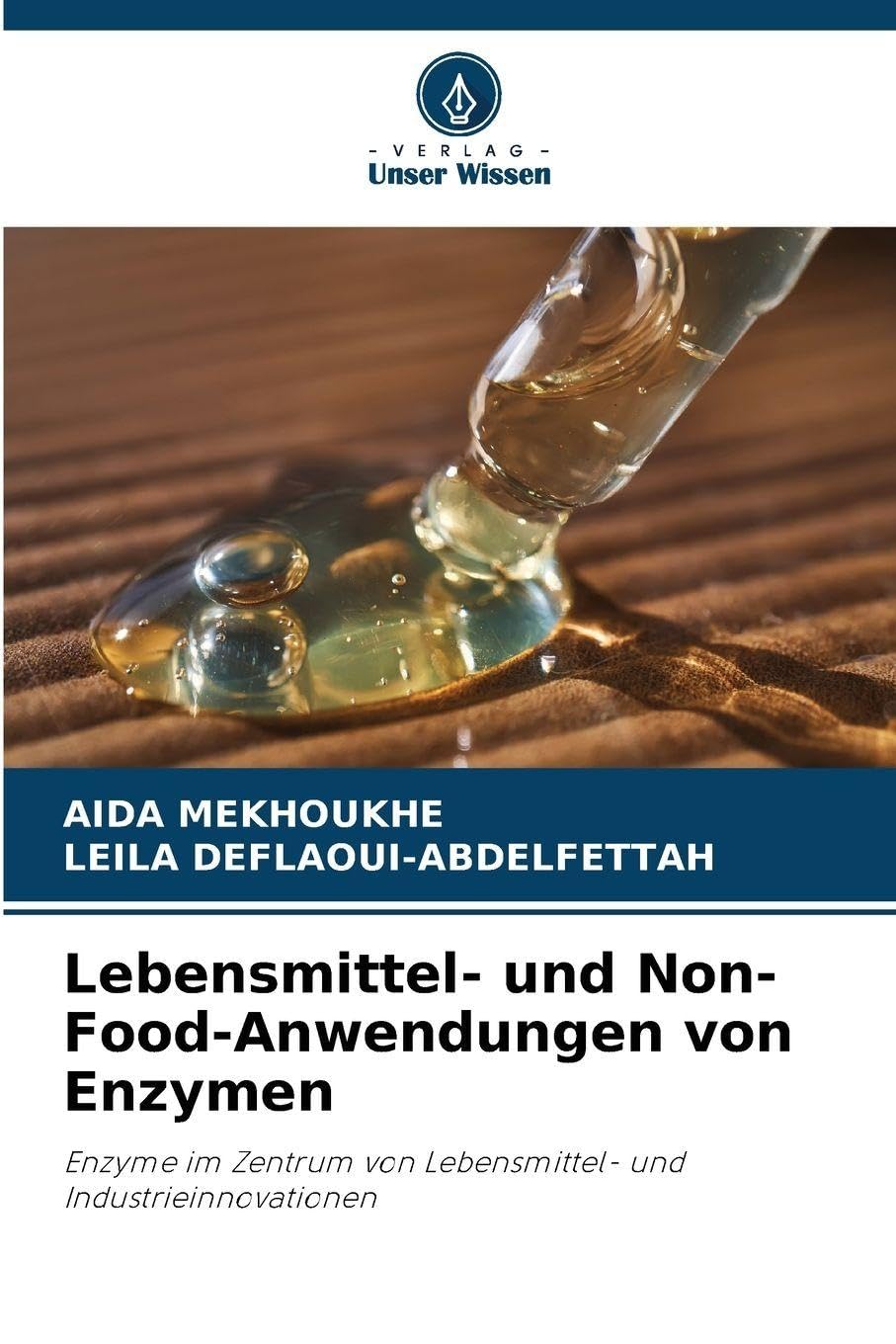 Lebensmittel- und Non-Food-Anwendungen von Enzymen: Enzyme im Zentrum von Lebensmittel- und Industrieinnovationen