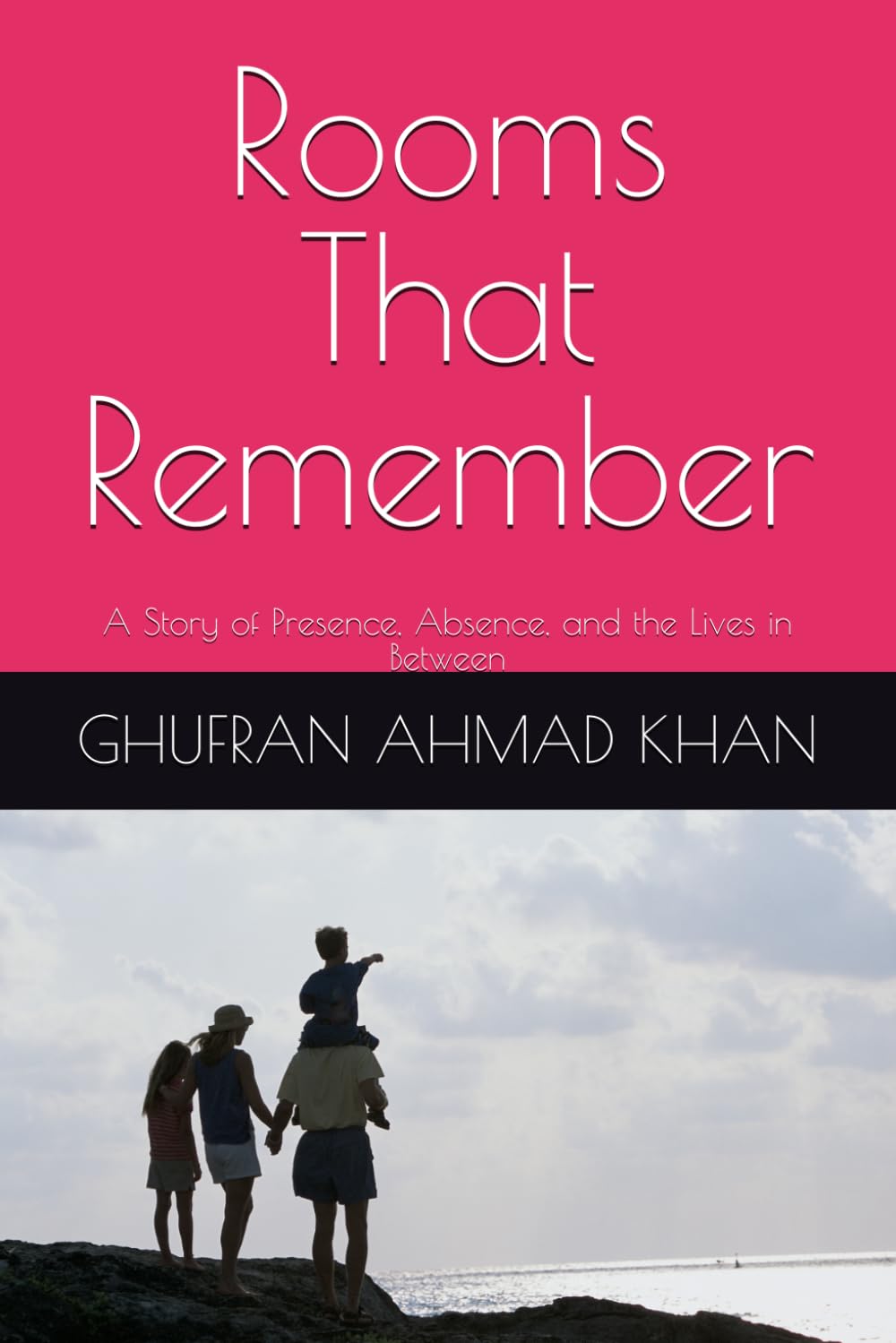 Rooms That Remember: A Story of Presence, Absence, and the Lives in Between
