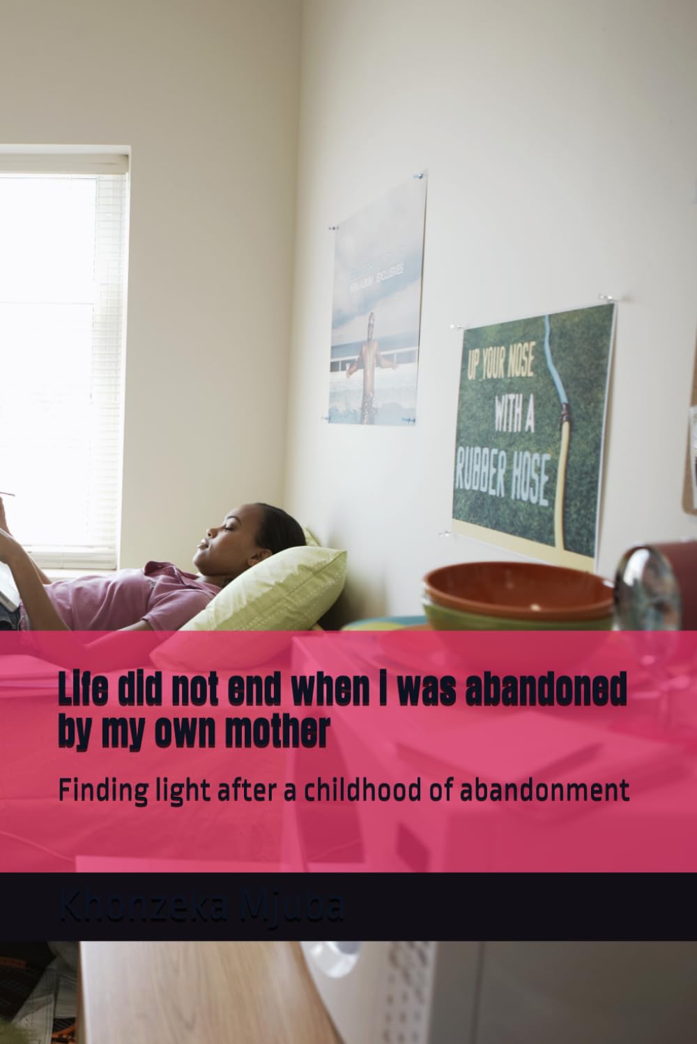 Life did not end when i was abandoned by my own mother: Finding light after a childhood of abandonment