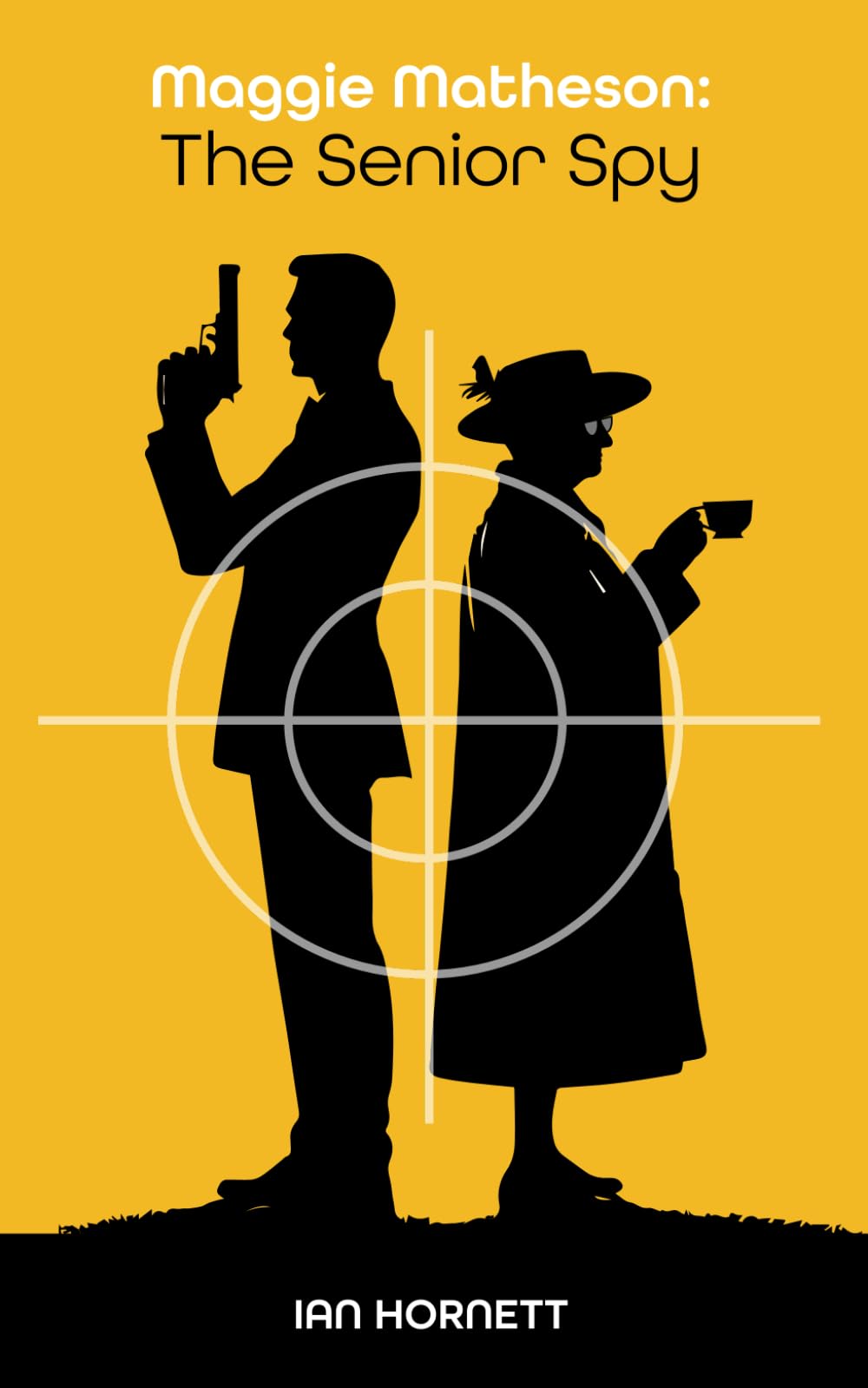 Maggie Matheson: The Senior Spy (The Maggie Matheson Collection)