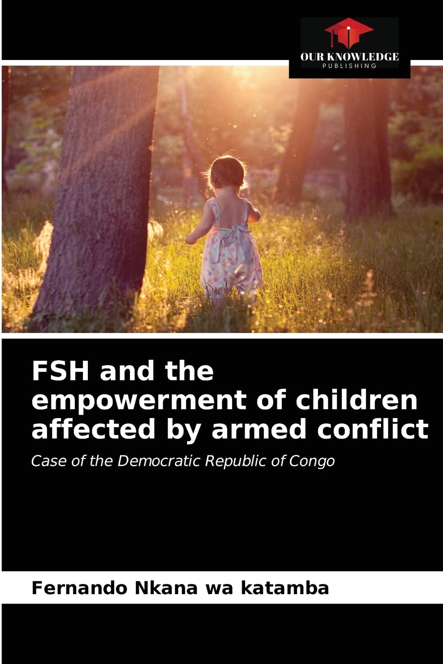 FSH and the empowerment of children affected by armed conflict: Case of the Democratic Republic of Congo