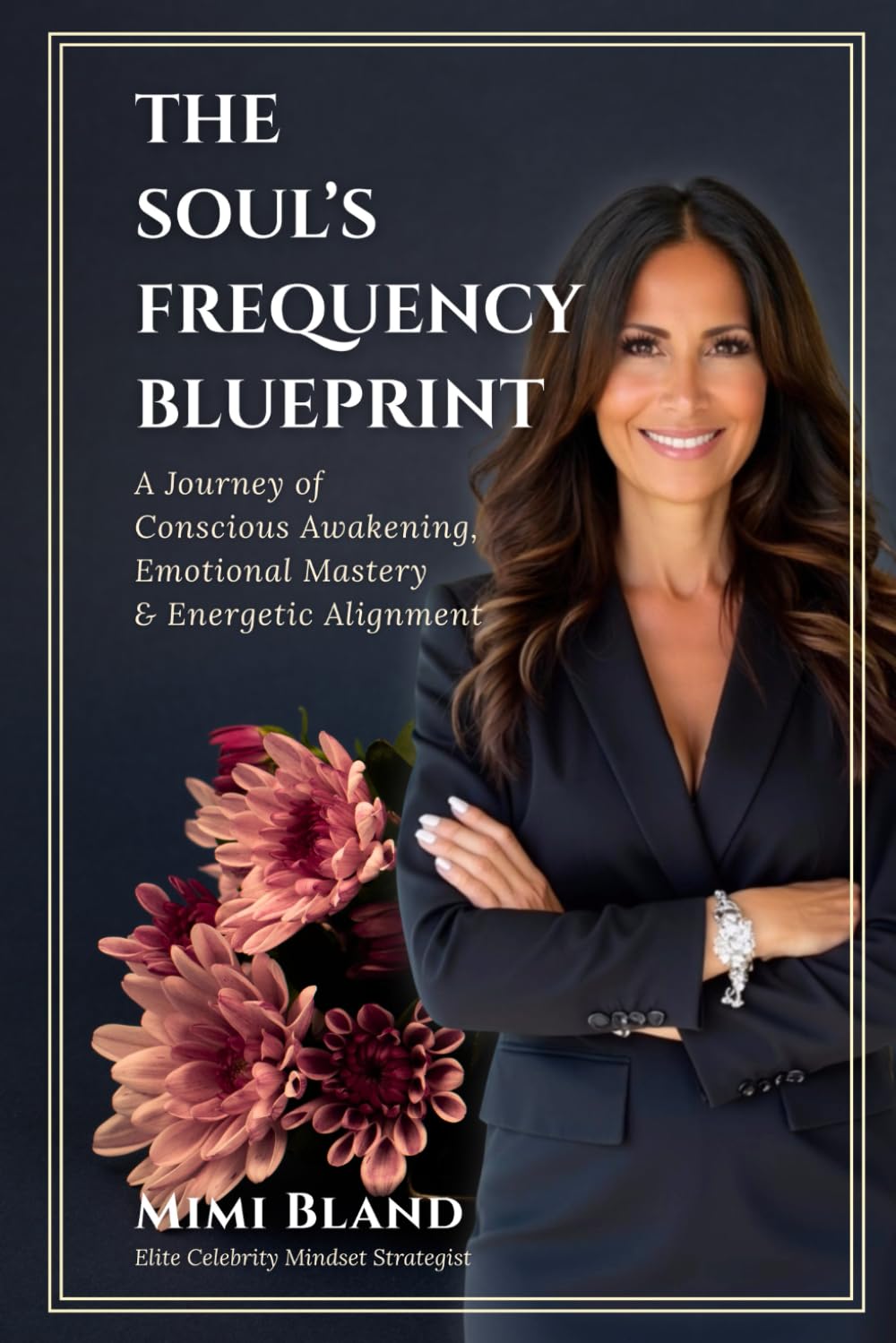 The Soul’s Frequency Blueprint: A Journey of Conscious Awakening, Emotional Mastery & Energetic Alignment