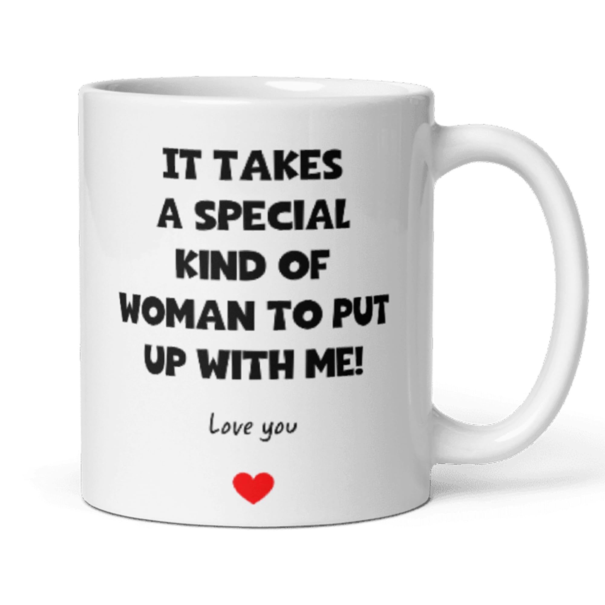 Confidently Quirky - Special Woman To Put Up With Me White Mug, Funny Girlfriend Mug, Valentines Wife Gift, Anniversary Girlfriend For Her