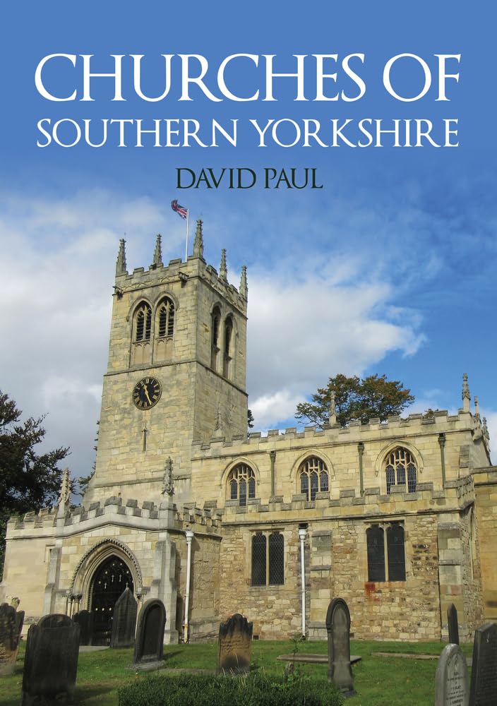 Churches of Southern Yorkshire by David Paul PAPERBACK 9781398113916