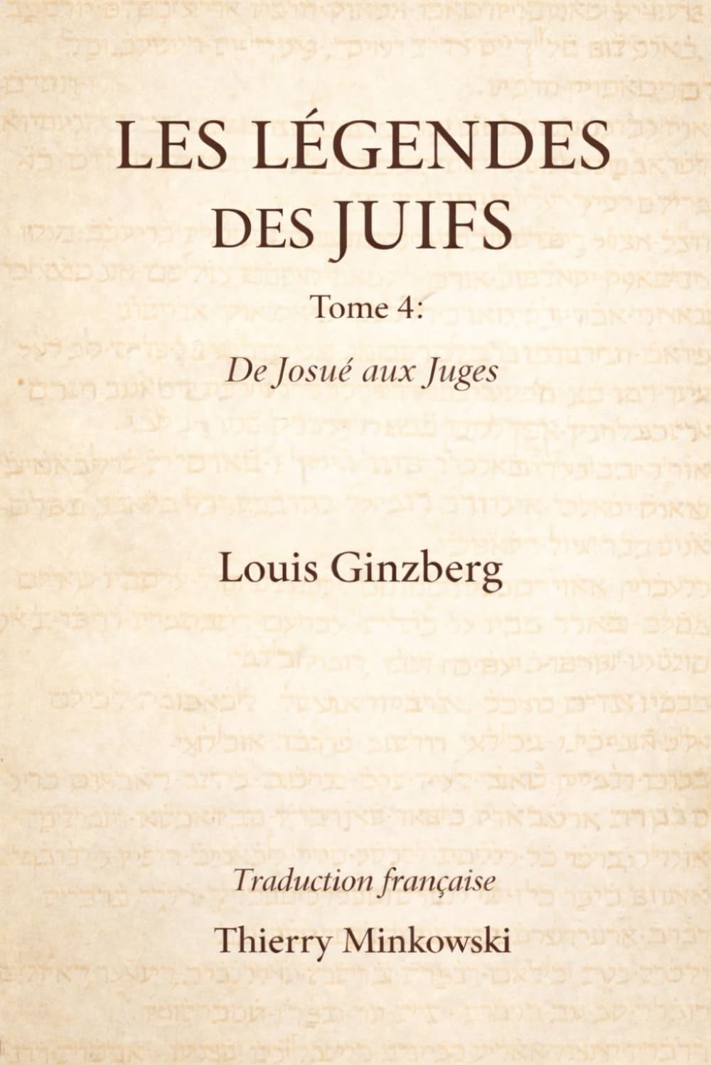 LÉGENDES DES JUIFS – TOME 4: De Josué aux Juges