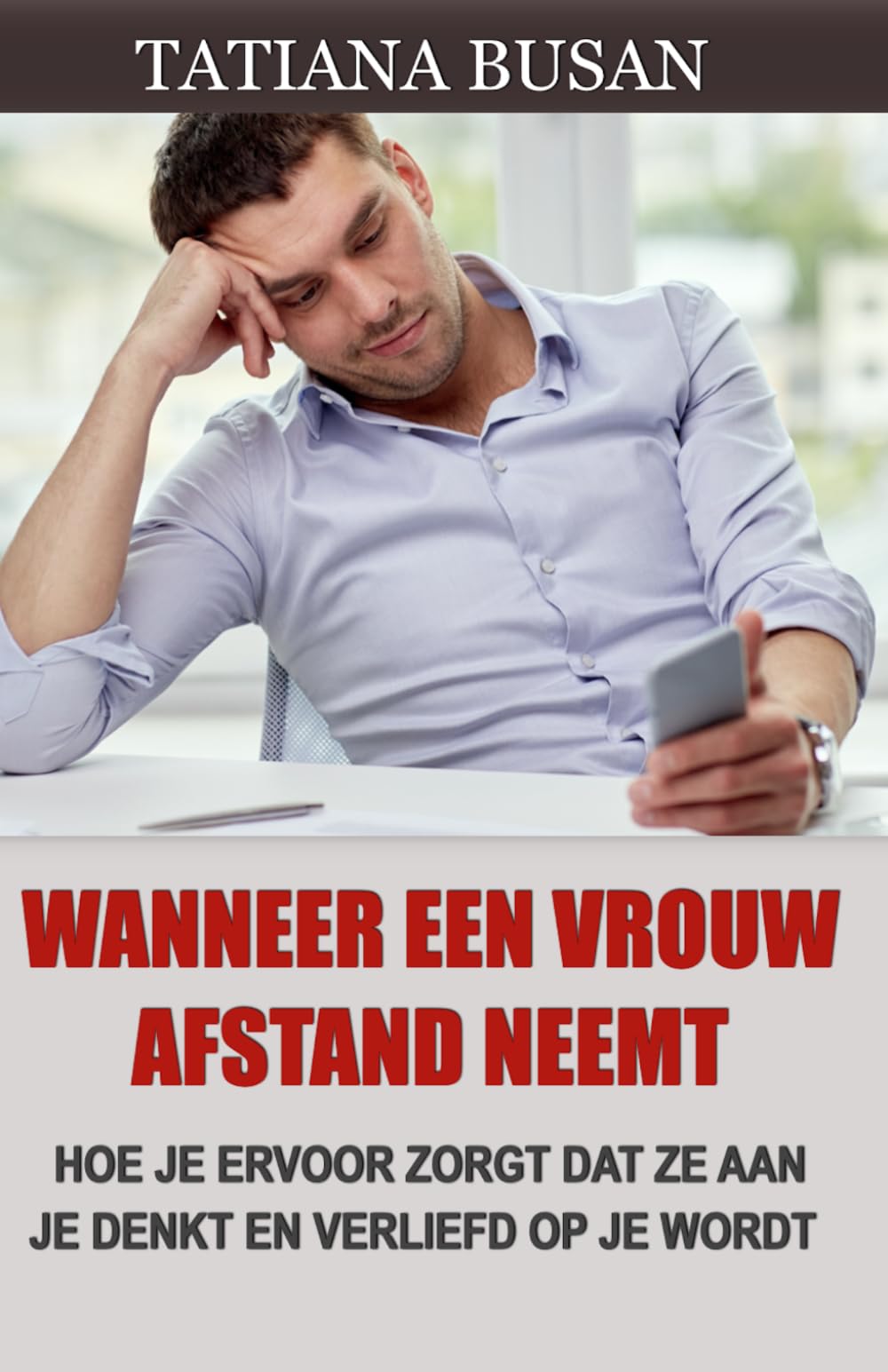Wanneer een vrouw afstand neemt: Hoe je een vrouw opnieuw aantrekt nadat ze interesse heeft verloren; Ontdek wat je moet doen als ze afstand neemt: strategieën om haar terug te krijgen
