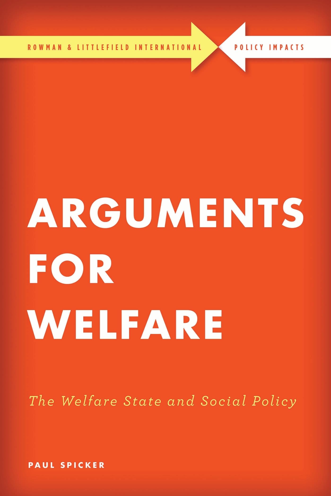 Arguments For Welfare: The Welfare State and Social Policy (Rowm