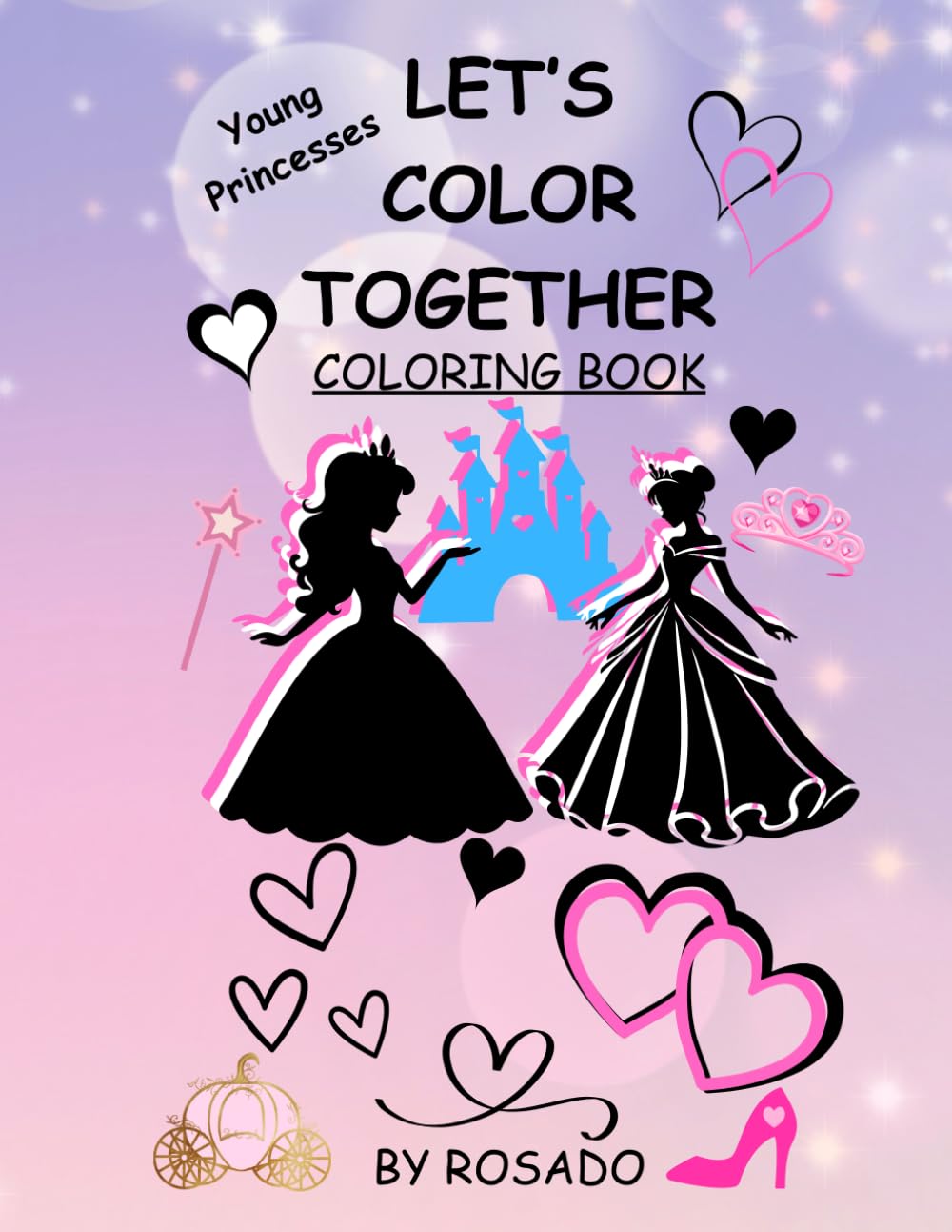 LET'S COLOR TOGETHER COLORING BOOK: YOUNG PRINCESSES