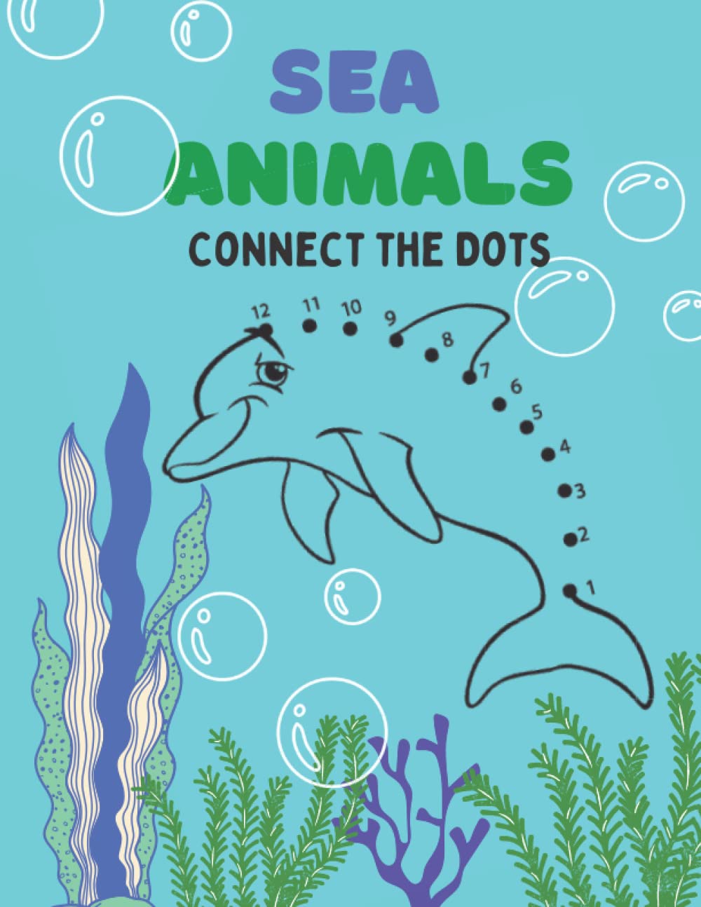 Sea Animals Connect the Dots: Ocean Animals Dot to Dot Activity Book, Gift for 3-8 years old, toddler, preschooler, kindergarten, 50 pages