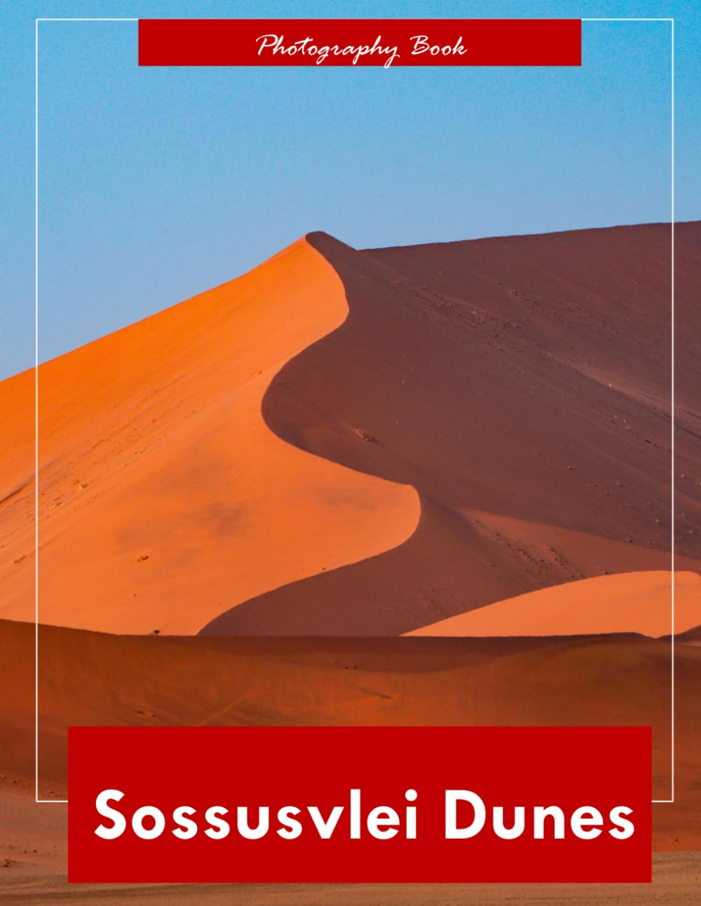 Sossusvlei Dunes: A Visual Journey Through Namibia’s Towering Orange Sands — Stunning Photography of Ancient Dunes and Desert Majesty
