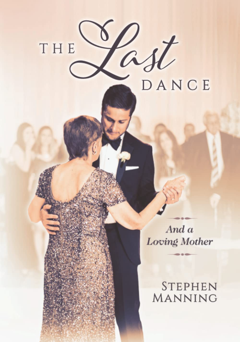 Last Dance:: And a Loving Mother