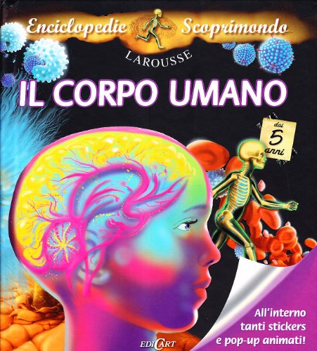 Il corpo umano. Con adesivi. Ediz. illustrata Il corpo umano. Con adesivi. Ediz. illustrata