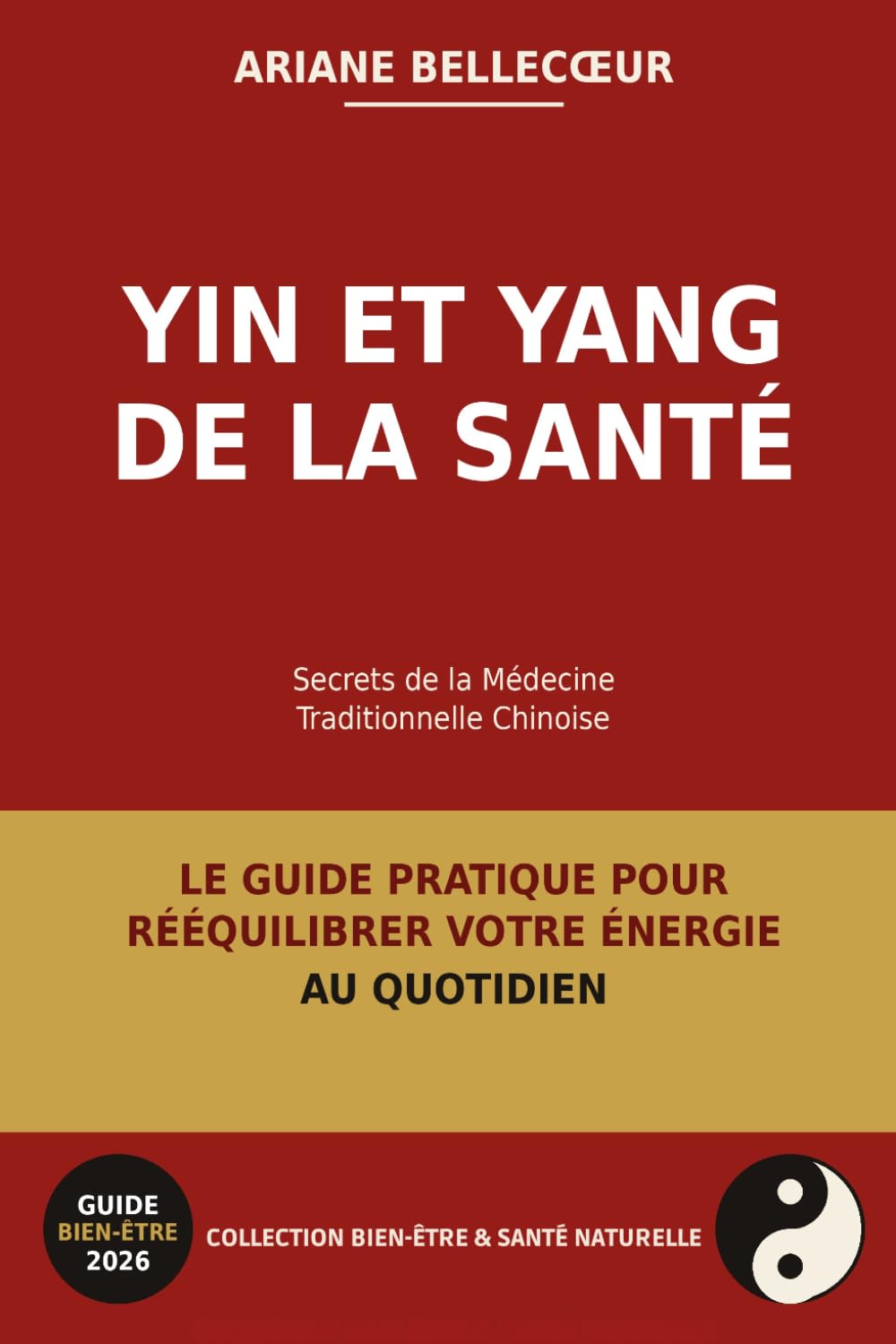 Yin et Yang de la Santé: Secrets de la Médecine Traditionnelle Chinoise