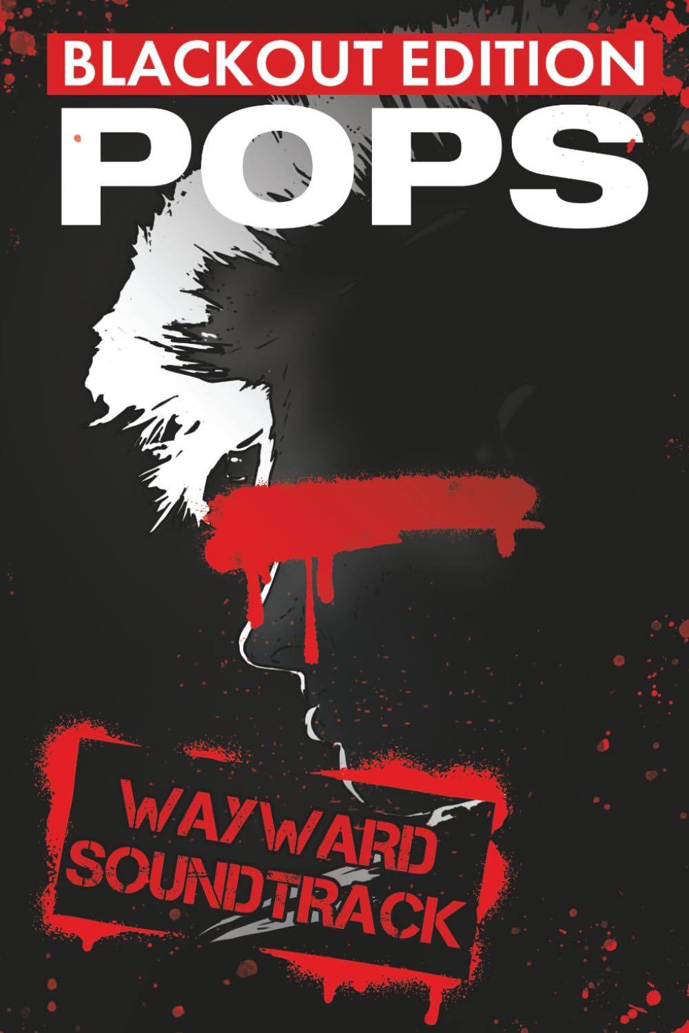 Wayward Soundtrack: Blackout Edition (The Black Heart Sisters Trilogy)
