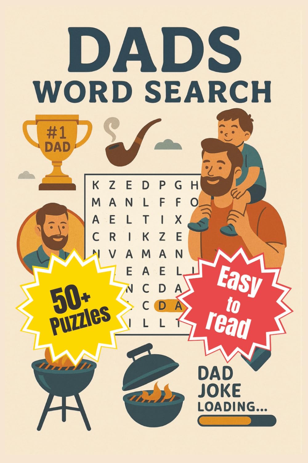 Dad's Word Search: Dad-Themed Word Search Puzzle Book for Adults and Teens | Easy-to-Read Print, 6x9 Inches, 110 Pages, 50+ Puzzles | Perfect Father’s ... for Dads, Grandpas, and Father Figures