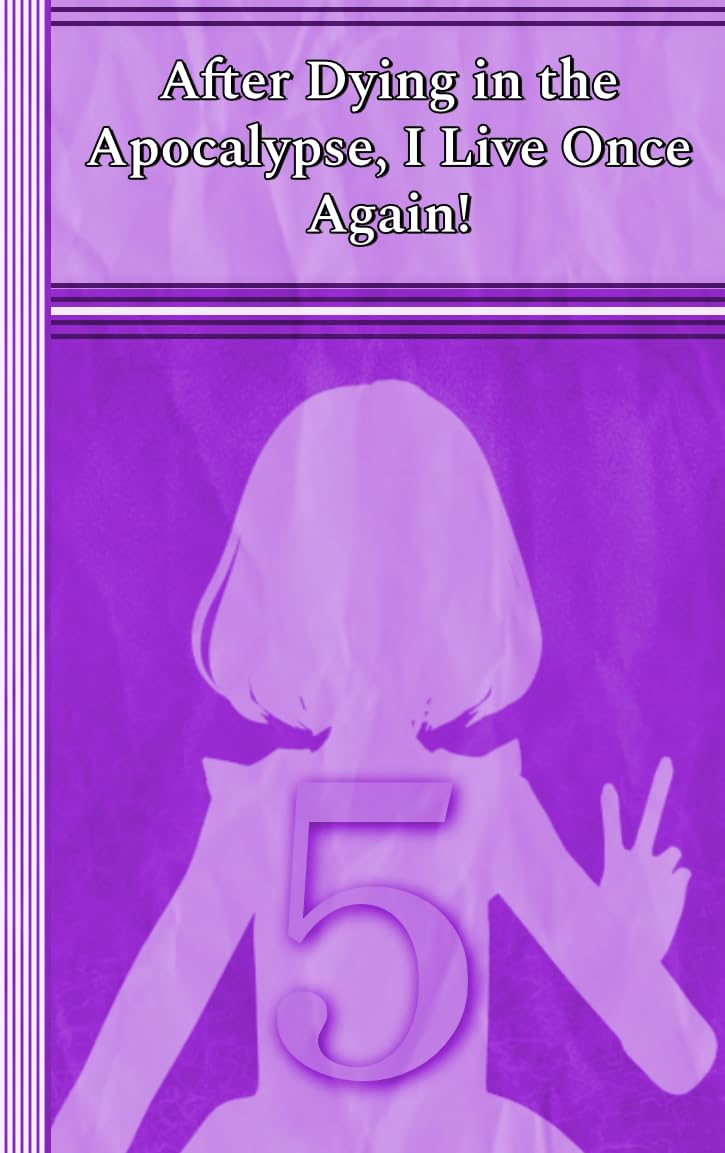 Celia: After Dying in the Apocalypse, I Live Once Again! Vol. 5.
