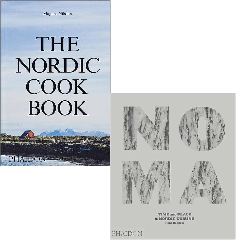 The Nordic Cookbook By Magnus Nilsson & Noma Time and Place in