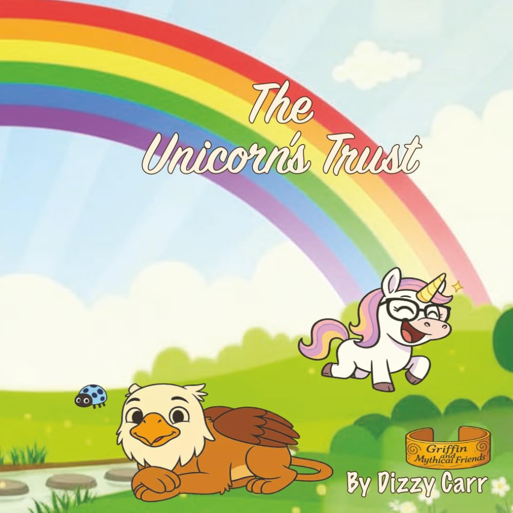 The Unicorn's Trust (Griffin and Mythical Friends)