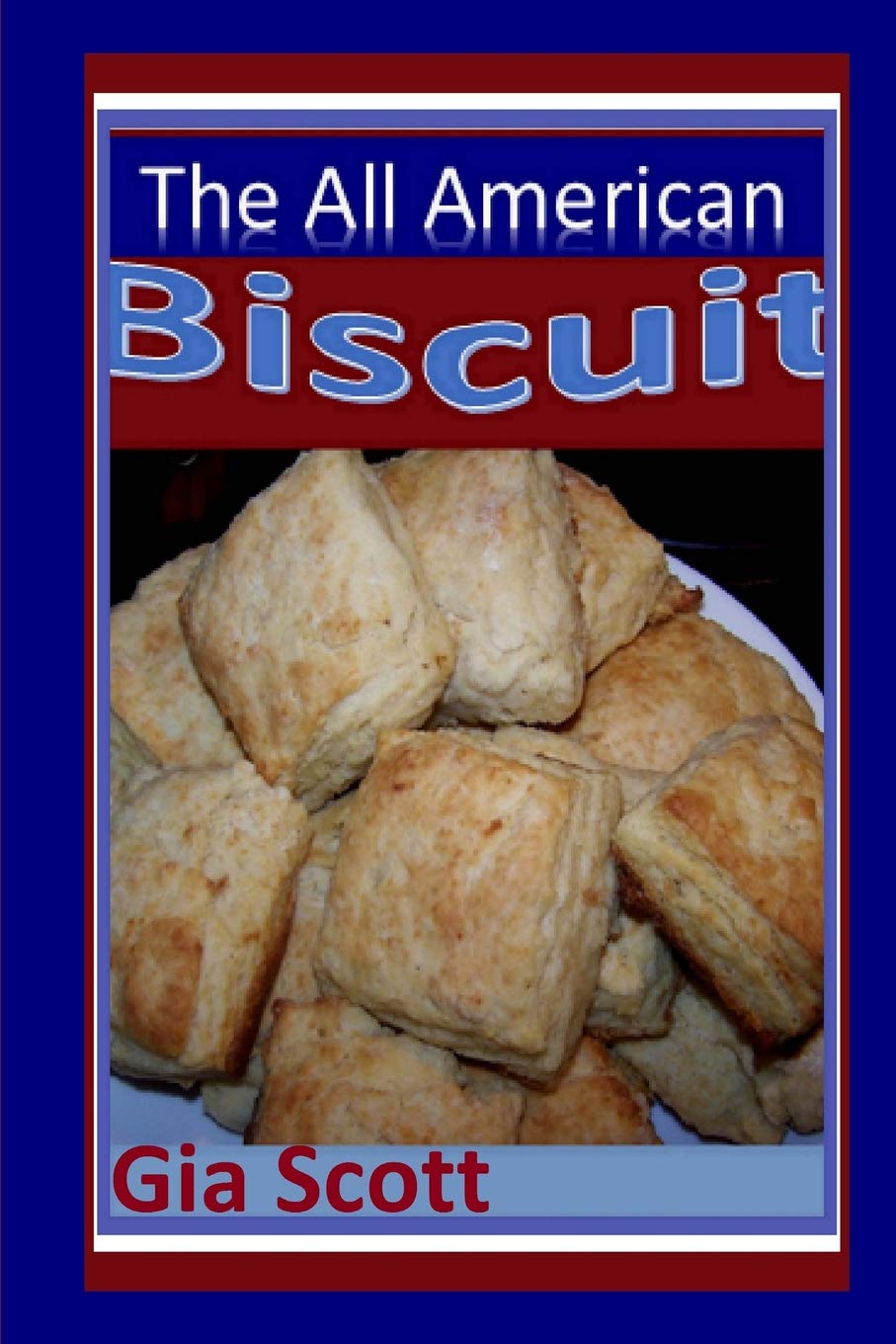 CREATESPACE All American Biscuit