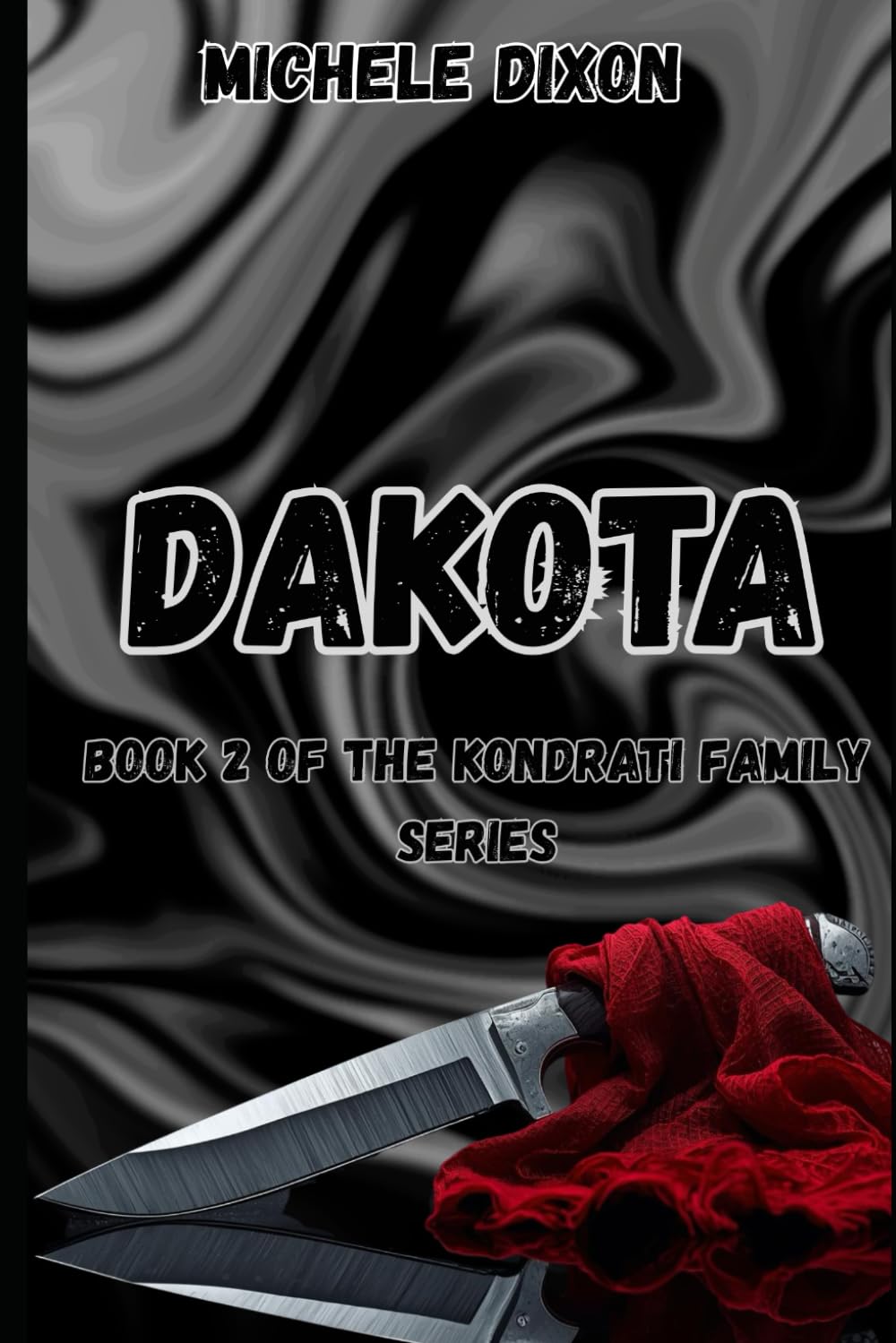Dakota: Book 2 in the Kondrati Family Series
