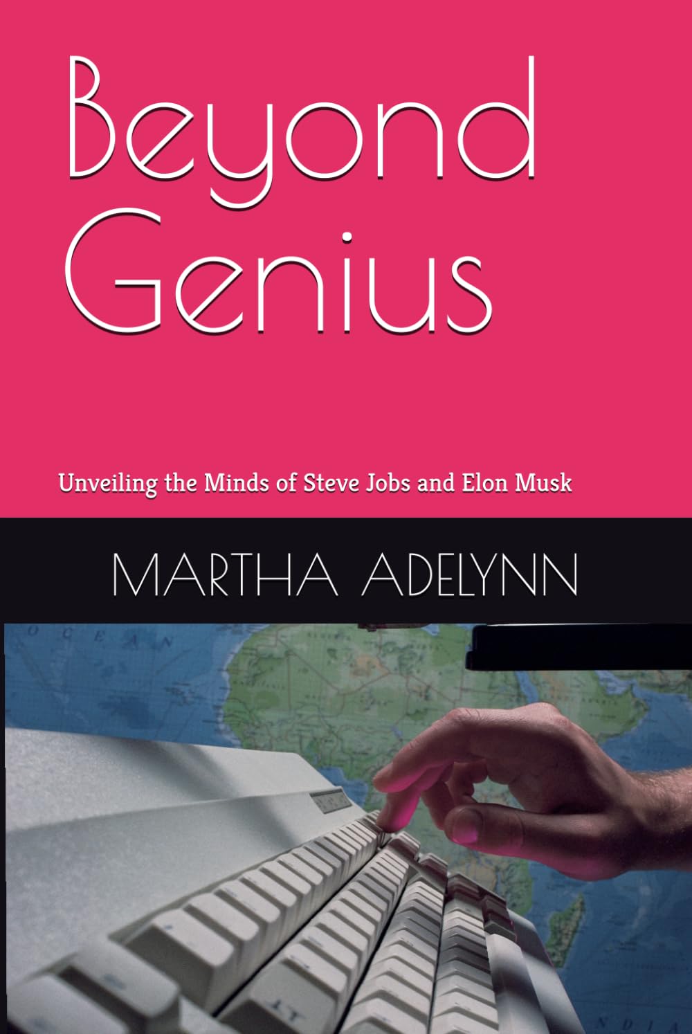 Beyond Genius: Unveiling the Minds of Steve Jobs and Elon Musk