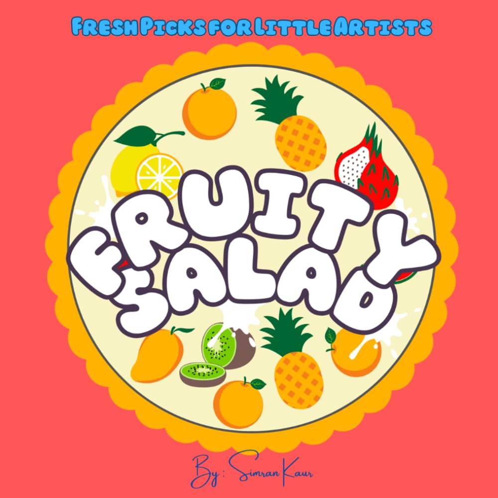 Fruity Salad: Fresh Picks for Little Artists