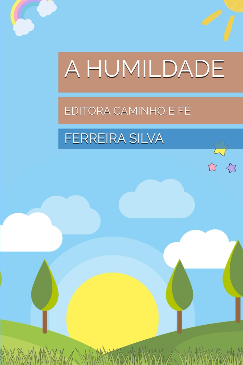A HUMILDADE: EDITORA CAMINHO E FÉ