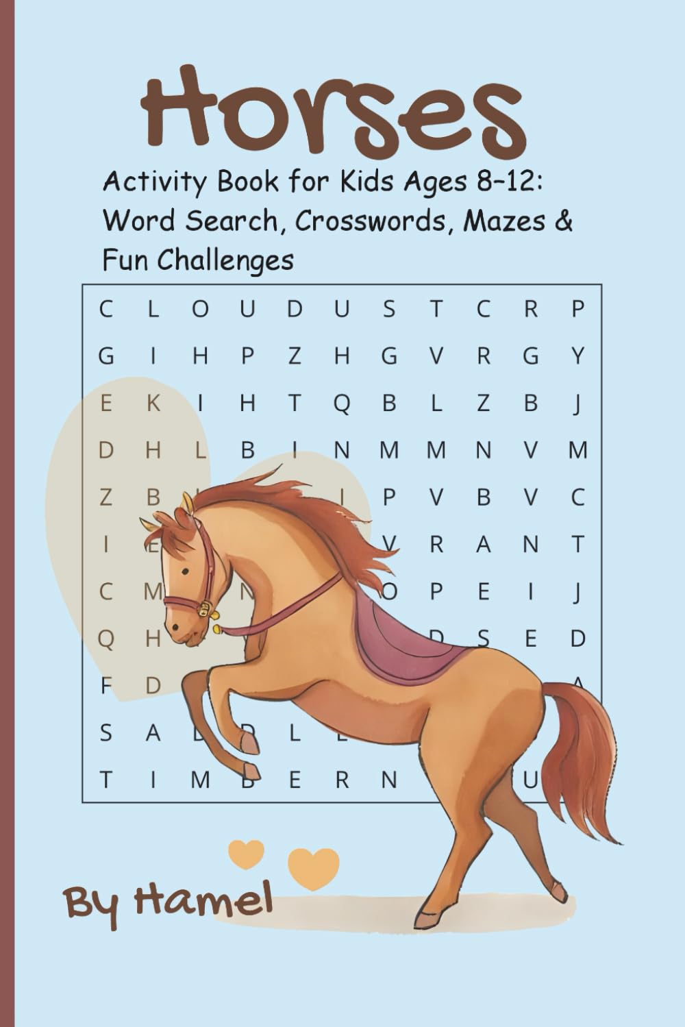 Horese Horses Activity Book: Horses Activity Book for Kids Ages 8–12: Word Search, Crosswords, Mazes & Fun Challenges