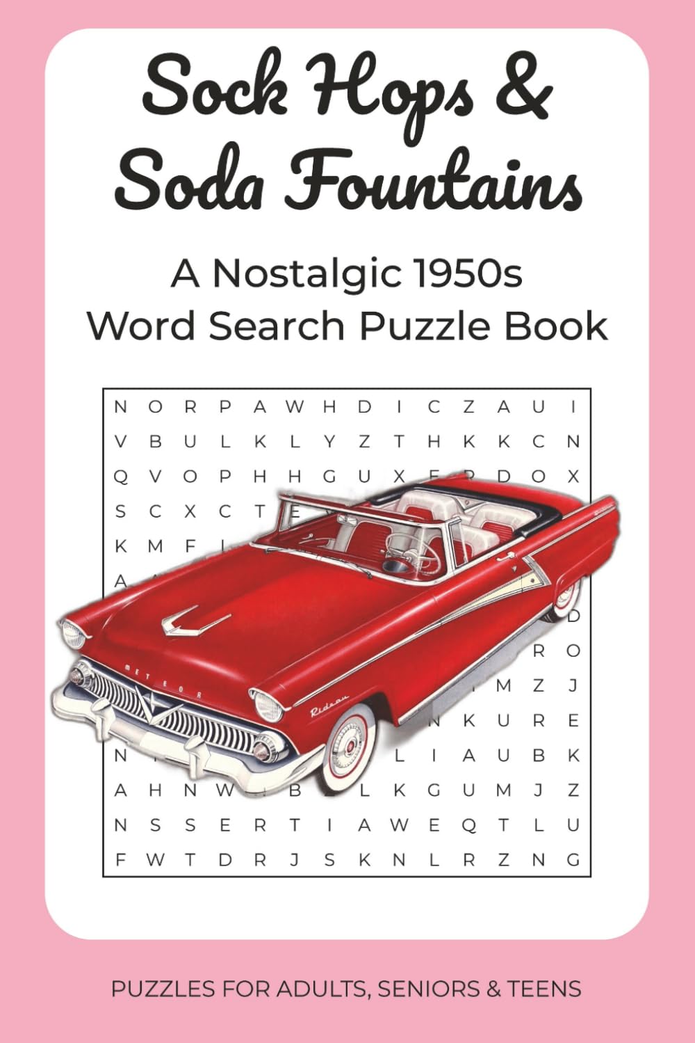 Sock Hops & Soda Fountains: A Nostalgic 1950s Word Search Puzzle Book