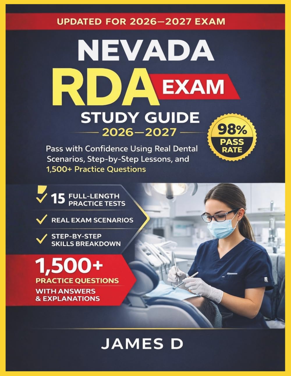 NEVADA RDA EXAM STUDY GUIDE 2026/2027: PASS THE CONFIDENCE USING THE REAL DENTAL SCENARIOS STEP-BY-STEP LESSONS, & 1,500 PRACTICE QUESTIONS