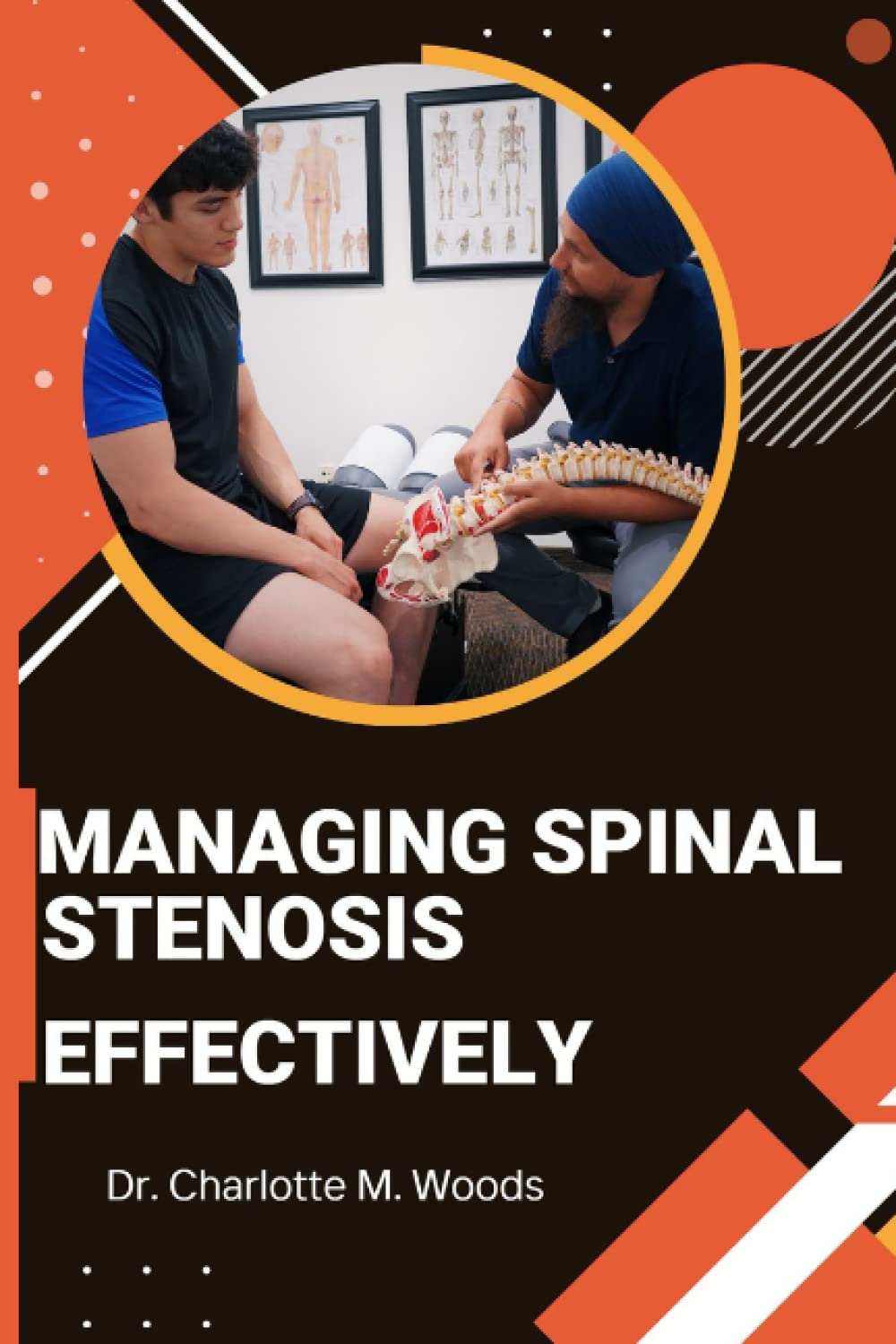 Managing Spinal Stenosis Effectively The Definitive Guide to Achieving