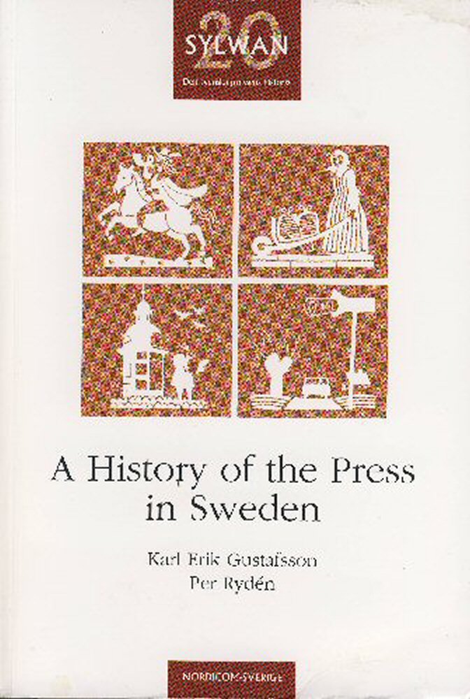 Karl Ryden A History of the Press in Sweden (Sylwan, 20): Gustafsson, Karl Erik ...