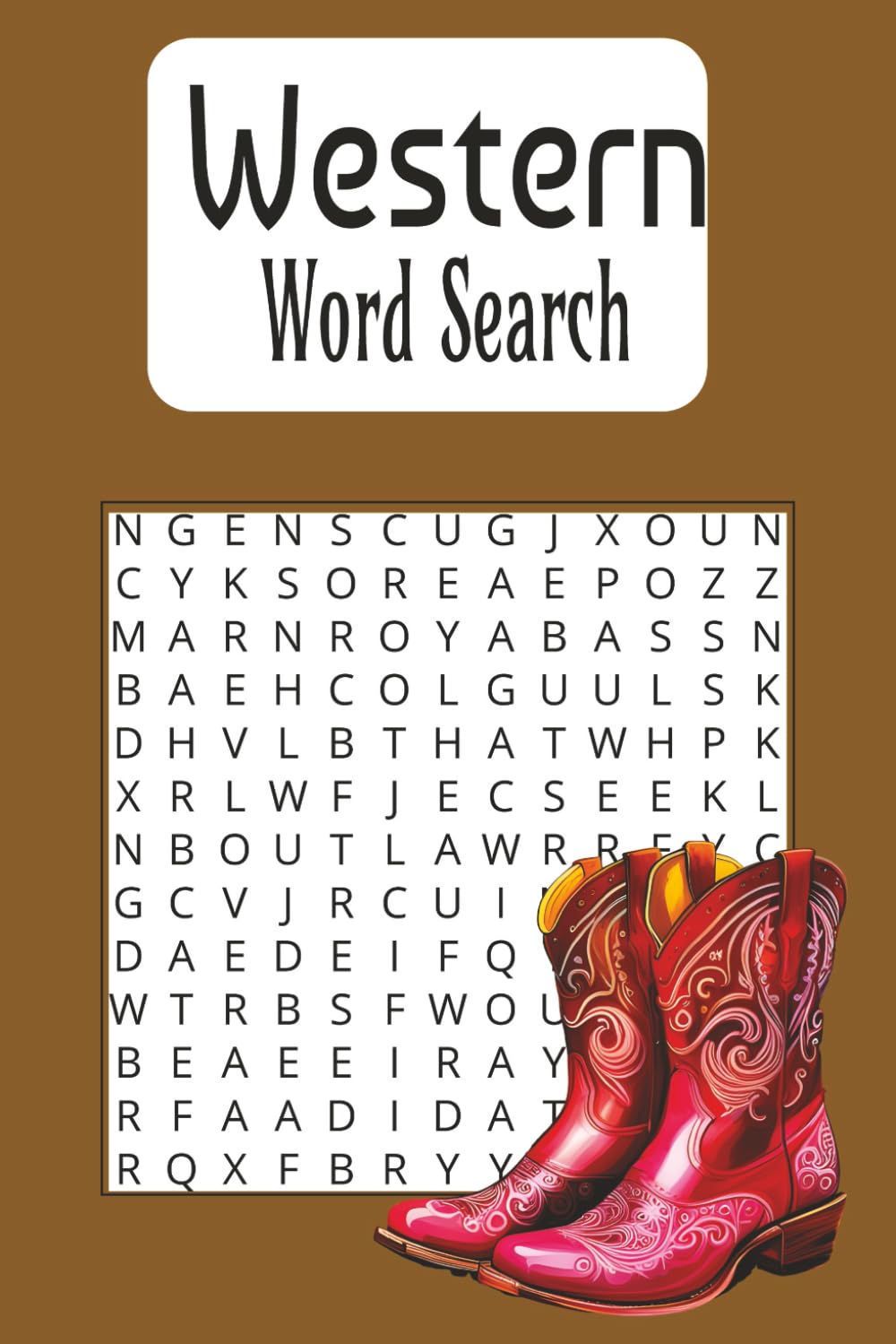 Wild West Word Search: A Rootin’ Tootin’ Collection of Cowboy, Ranch, and Western-Themed Word Puzzles!